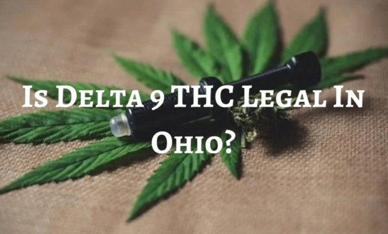 is delta 9 legal in ohio